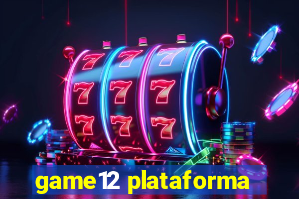 game12 plataforma